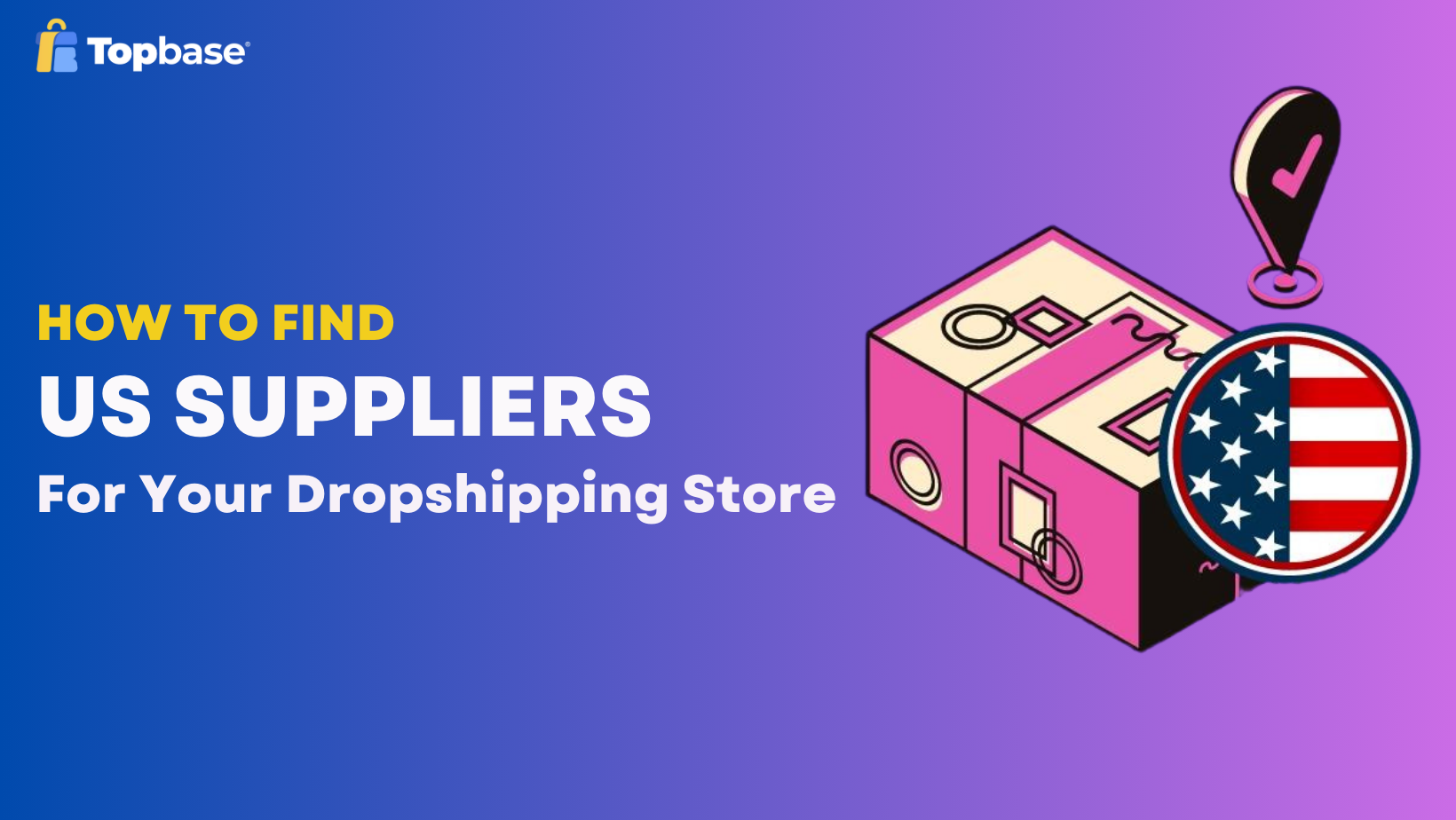 How to fine US suplliers for your Dropshipping store