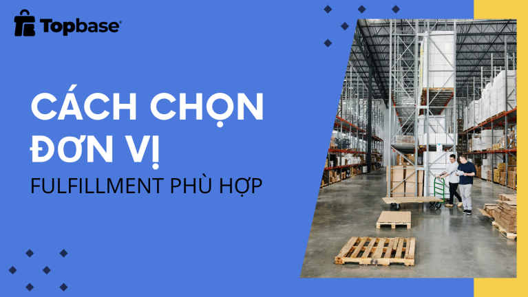 Dropshipping Guide | Làm cách nào để chọn một đơn vị Fulfillment phù hợp với mô hình kinh doanh Dropshipping của bạn?