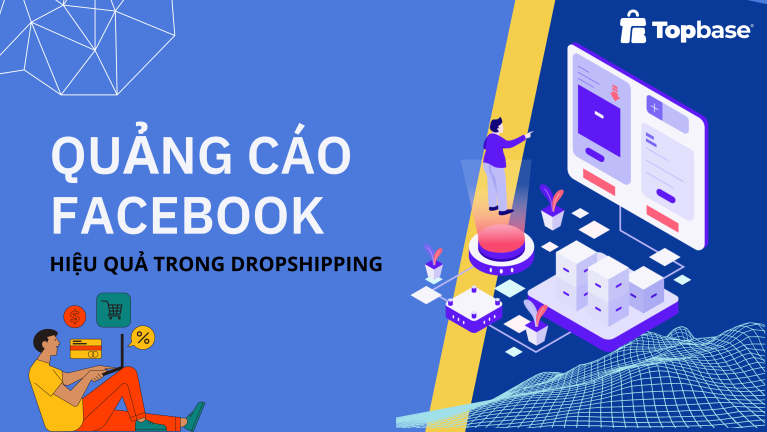 Quảng cáo Facebook hiệu quả trong Dropshipping